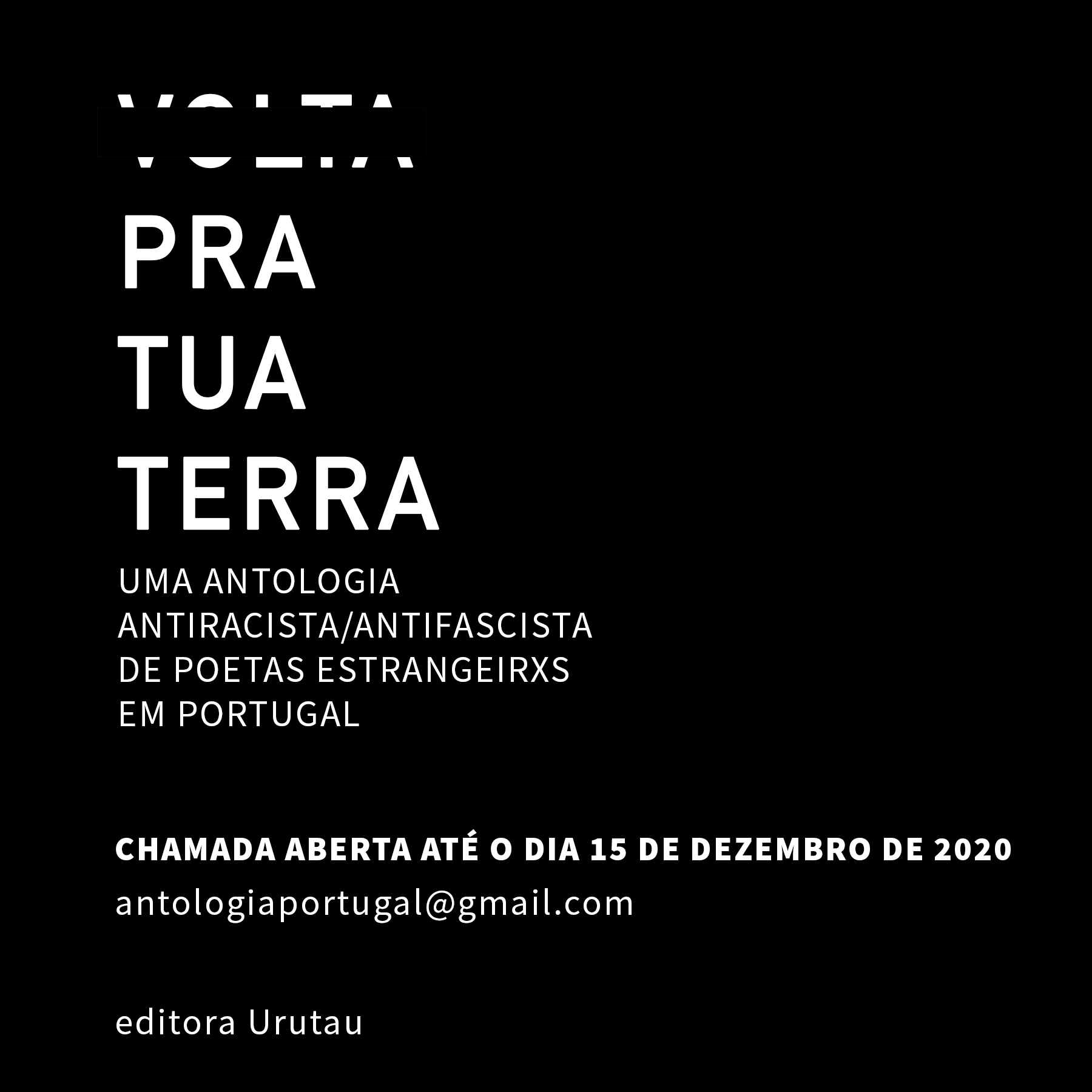 CHAMADA ABERTA PARA PUBLICAÇÃO DA ANTOLOGIA “———— para tua terra: uma antologia antiracista/antifascista de poetas estrangeirxs em Portugal”