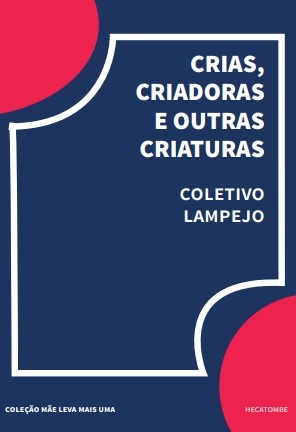 Crias, criadoras e outras criaturas