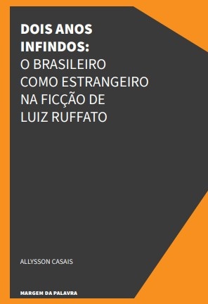 Dois anos infindos: o brasileiro como estrangeiro na ficção de Luiz Ruffato