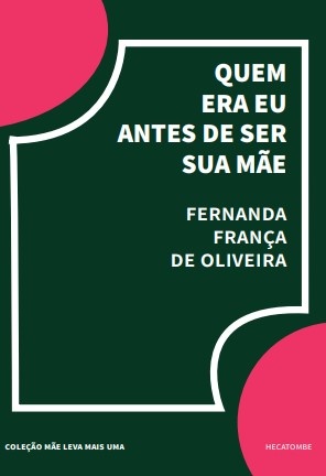 Quem eu era antes de ser sua mãe