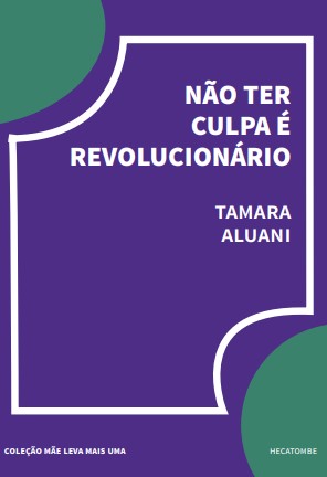 Não ter culpa é revolucionário