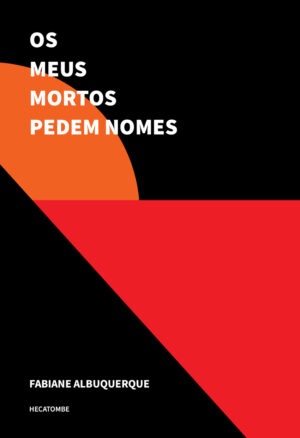 Os meus mortos pedem nomes