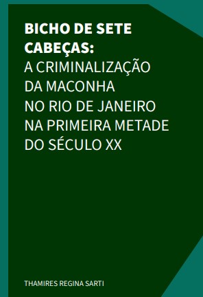 Bicho de Sete Cabeças: a criminalização da maconha