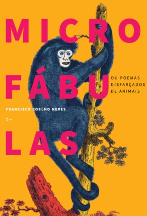 Microfábulas ou poemas disfarçados de animais