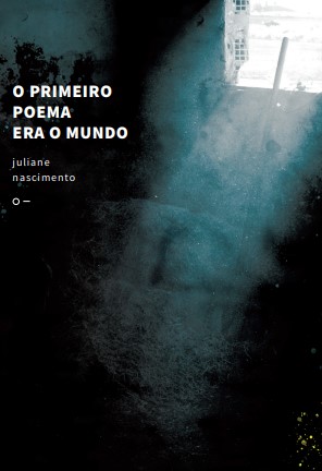 O primeiro poema era o mundo