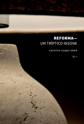 Reforma - um tríptico insone