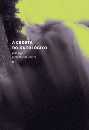 A crosta do ontológico: poemas de saturação