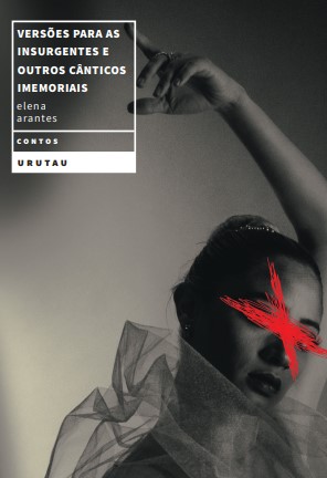 Versões para insurgentes e outros cânticos imemoriais