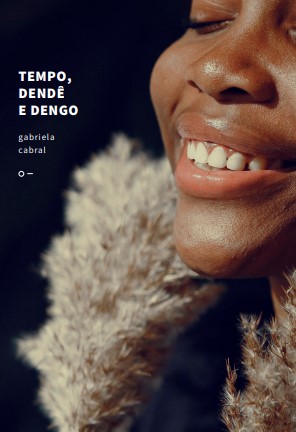Tempo, dendê e dengo
