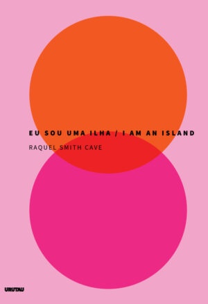 Eu sou uma ilha /  I am an island