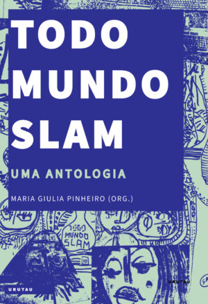 Todo mundo slam — uma antologia